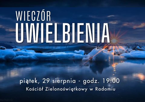 Wieczór uwielbieniowy w Kościele Zielonoświątkowym w Radomiu.